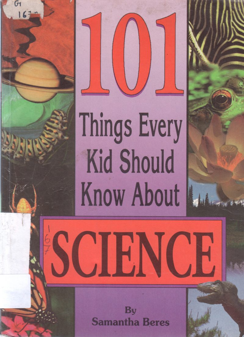 101 THINGS EVERY KID SHOULD KNOW ABOUT SCIENCE BY SAMANTHA BERRES