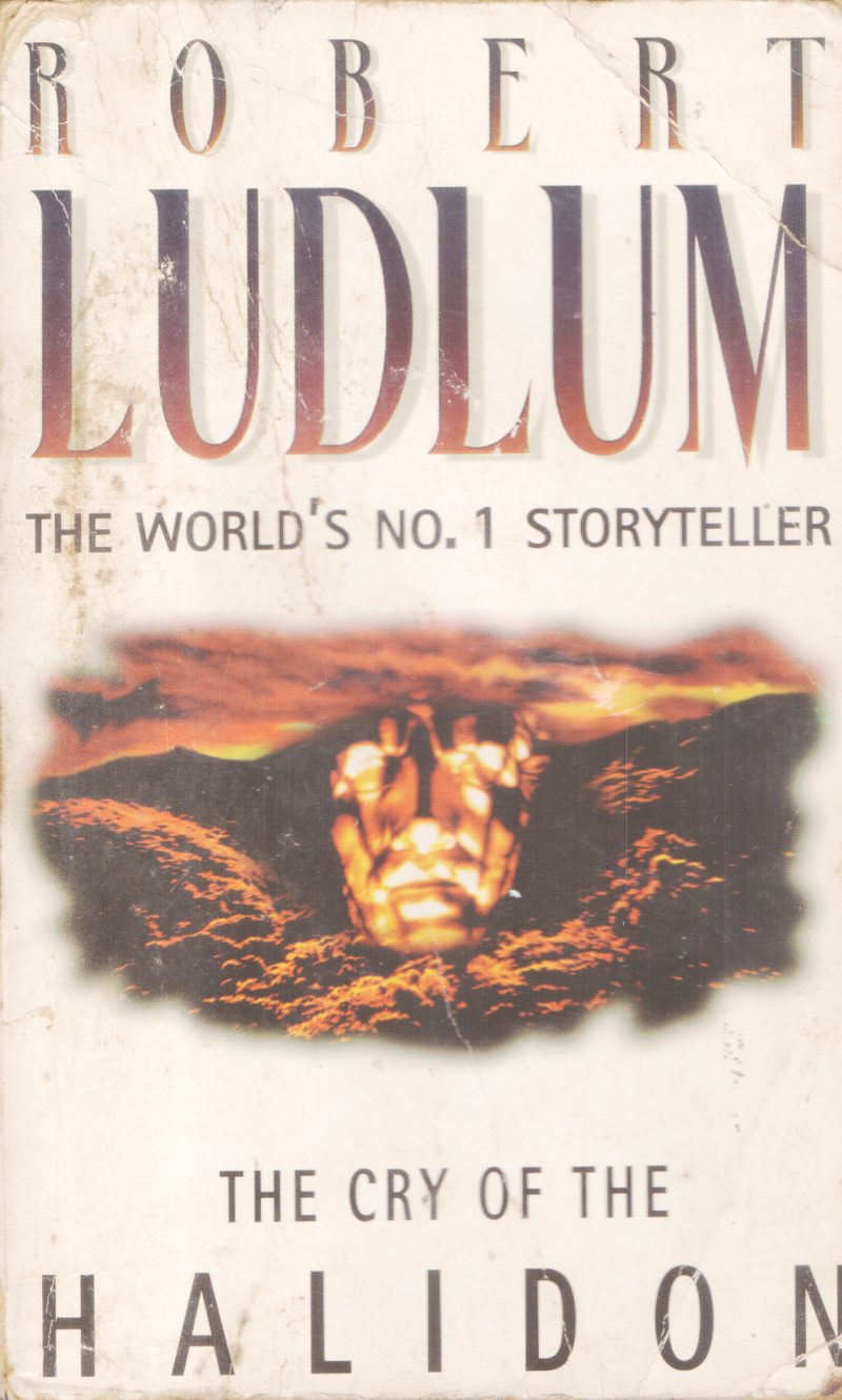 THE CRY OF THE HALIDON BY ROBERT LUDLUM
