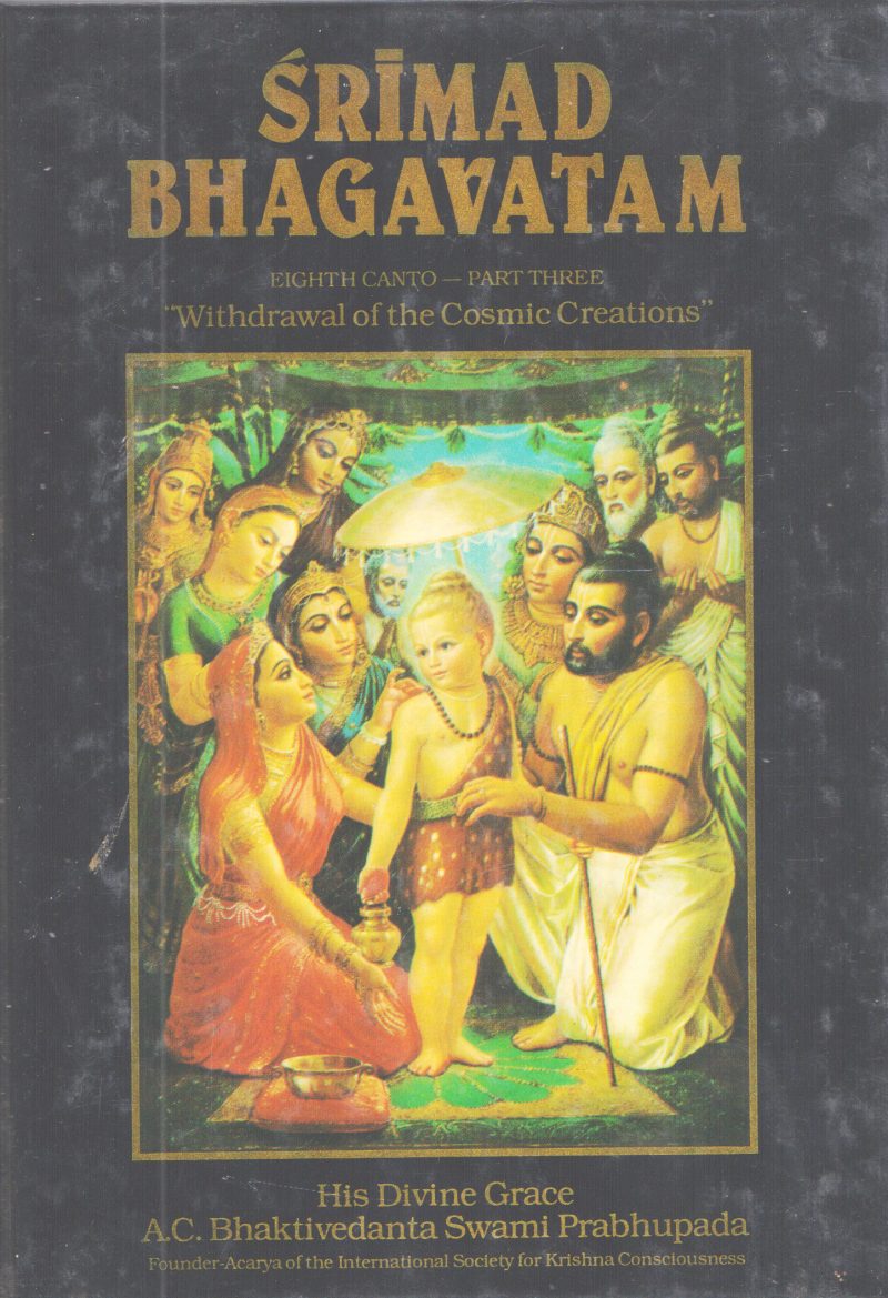 SRIMAD BHAGAVATHAM EIGHT CANTO-PART THREE BY A.C BHAKTIVEDANTA SWAMI PRABHUPADA