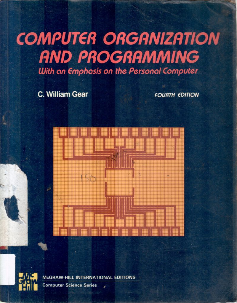 COMPUTER ORGANIZATION AND PROGRAMMING BY C.WILLIAM GEAR