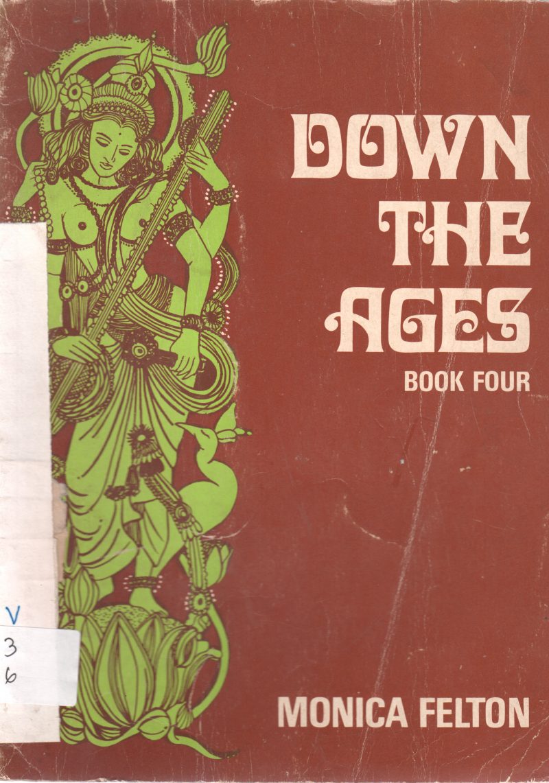 DOWN THE AGAES BY MONICA FELTON