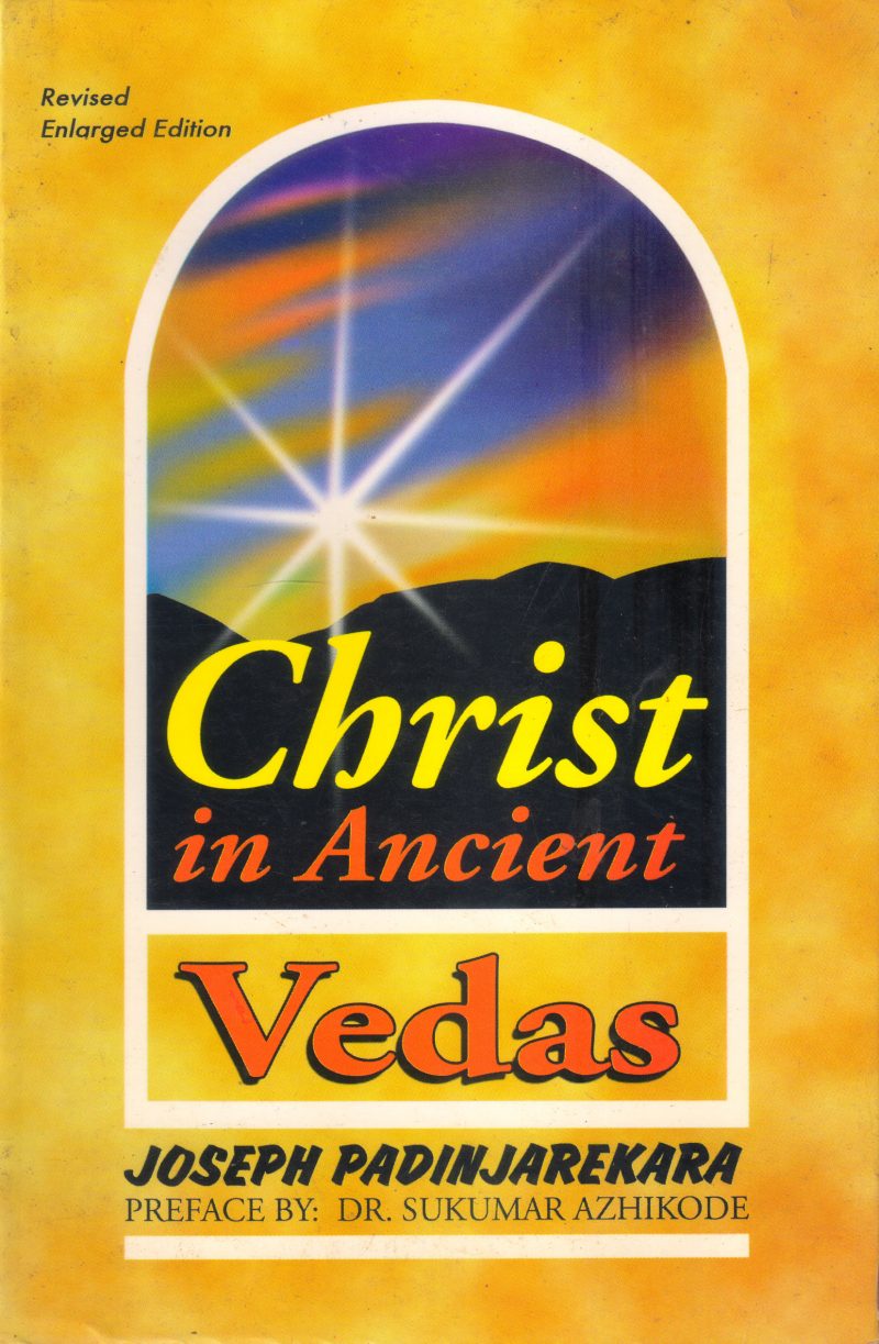 CHRIST IN ANCIENT VEDAS BY JOSEPH PANDINJAREKARA
