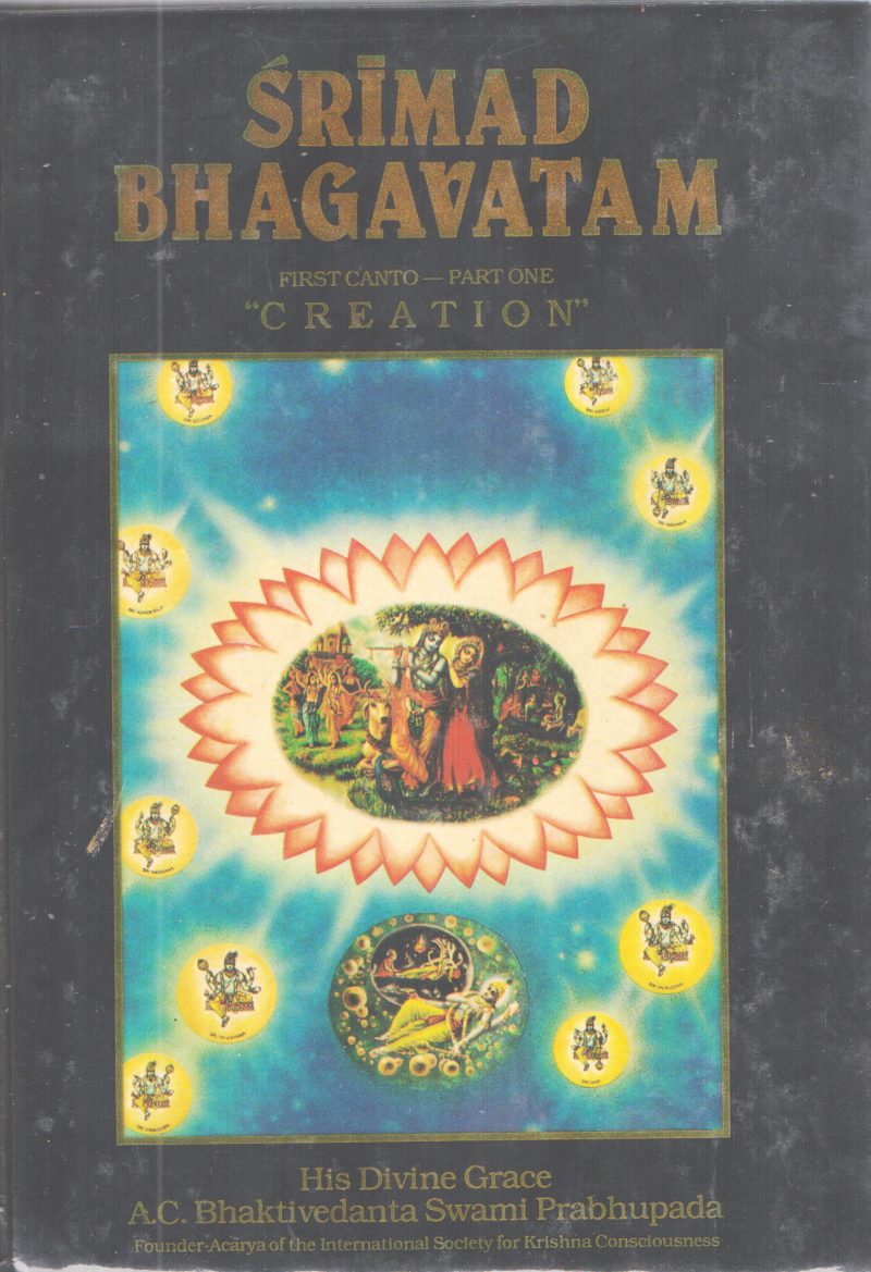 SRIMAD BHAGAVATAM FIRST CANTO-PART ONE BY A.C BHAKTIVEDANTA SWAMI PRABHUPADA