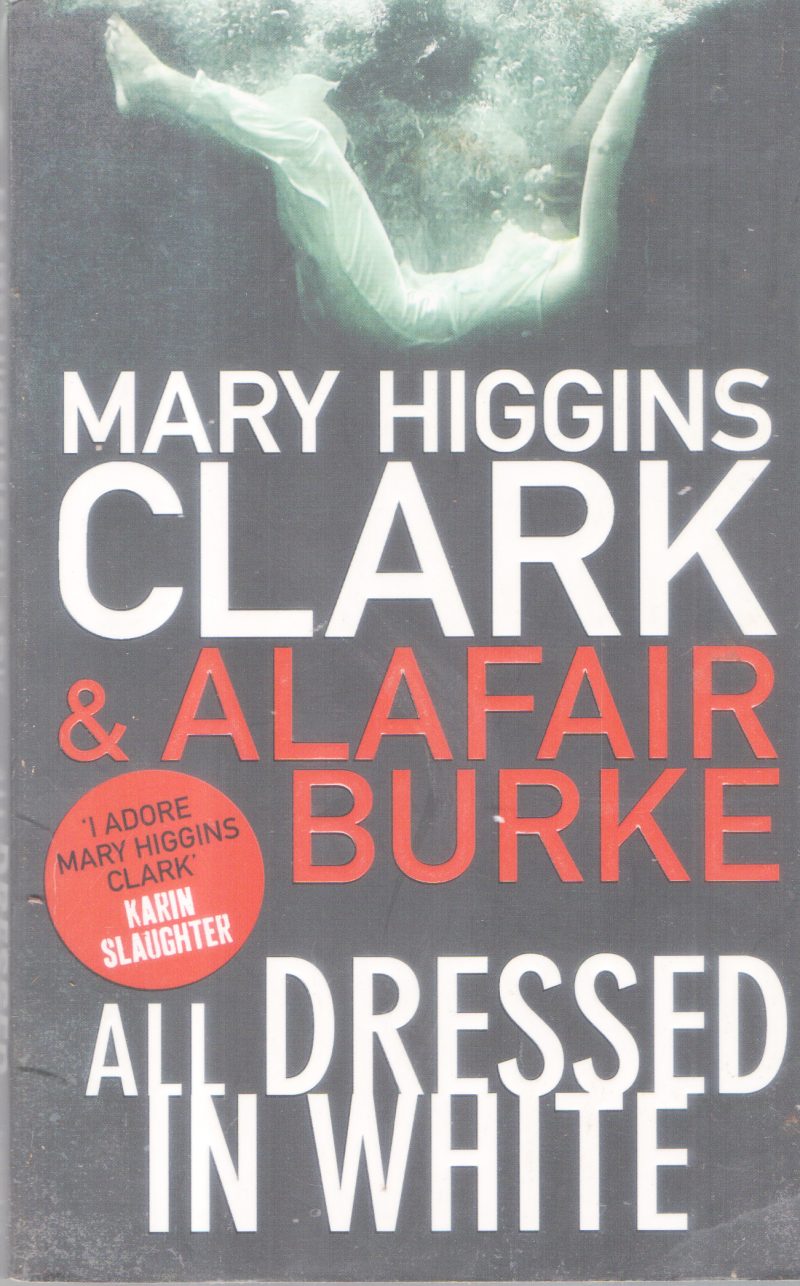 ALL DRESSED IN WHITE BY MARRY HIGGINS & ALAFAIR BURKE