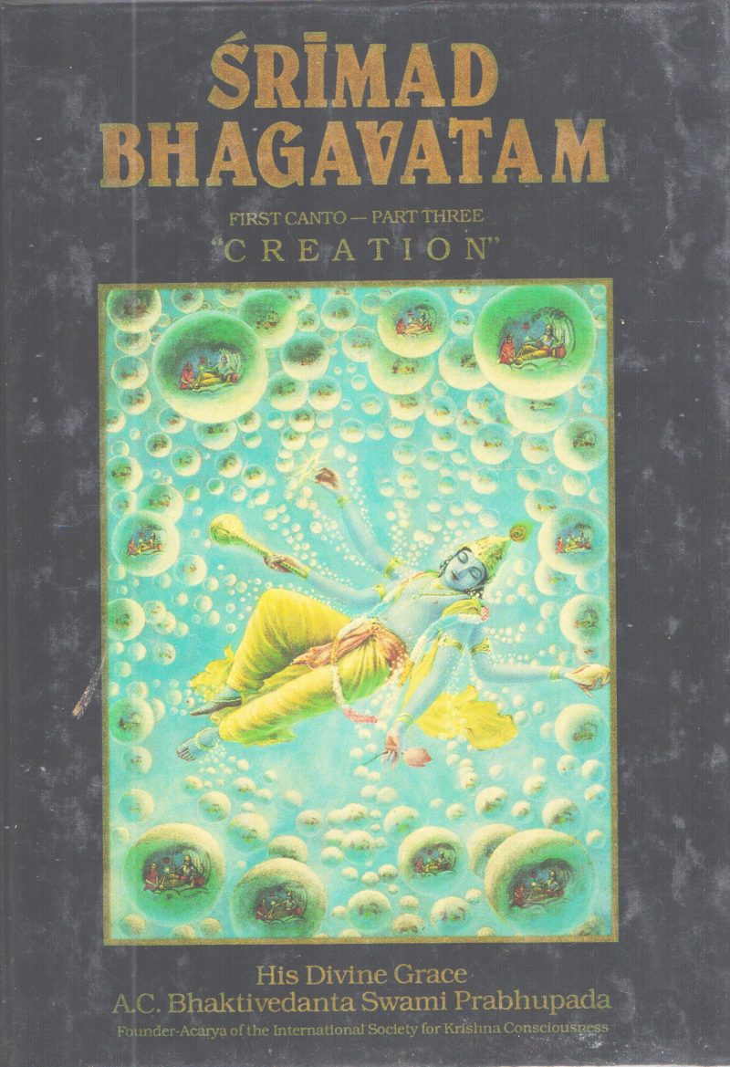 SRIMAD BHAGAVATAM FIRST CANTO PART THREE BY A.C BHAKTIVEDANTA SWAMI PRABHUPADA