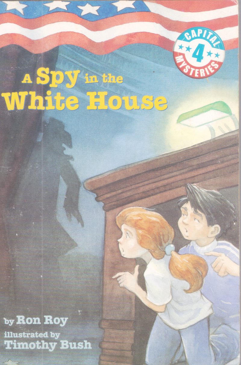 A SPY IN THE WHITW HOUSE BY RON ROY