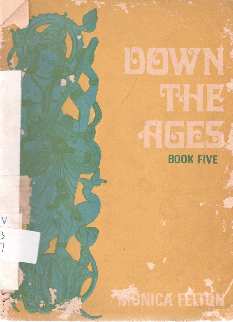 DOWN THE AGES BY MONICA FELTON