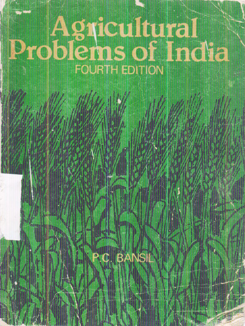 AGRICULTURAL PROBLEMS OF INDIA BY P.C. BANSIL
