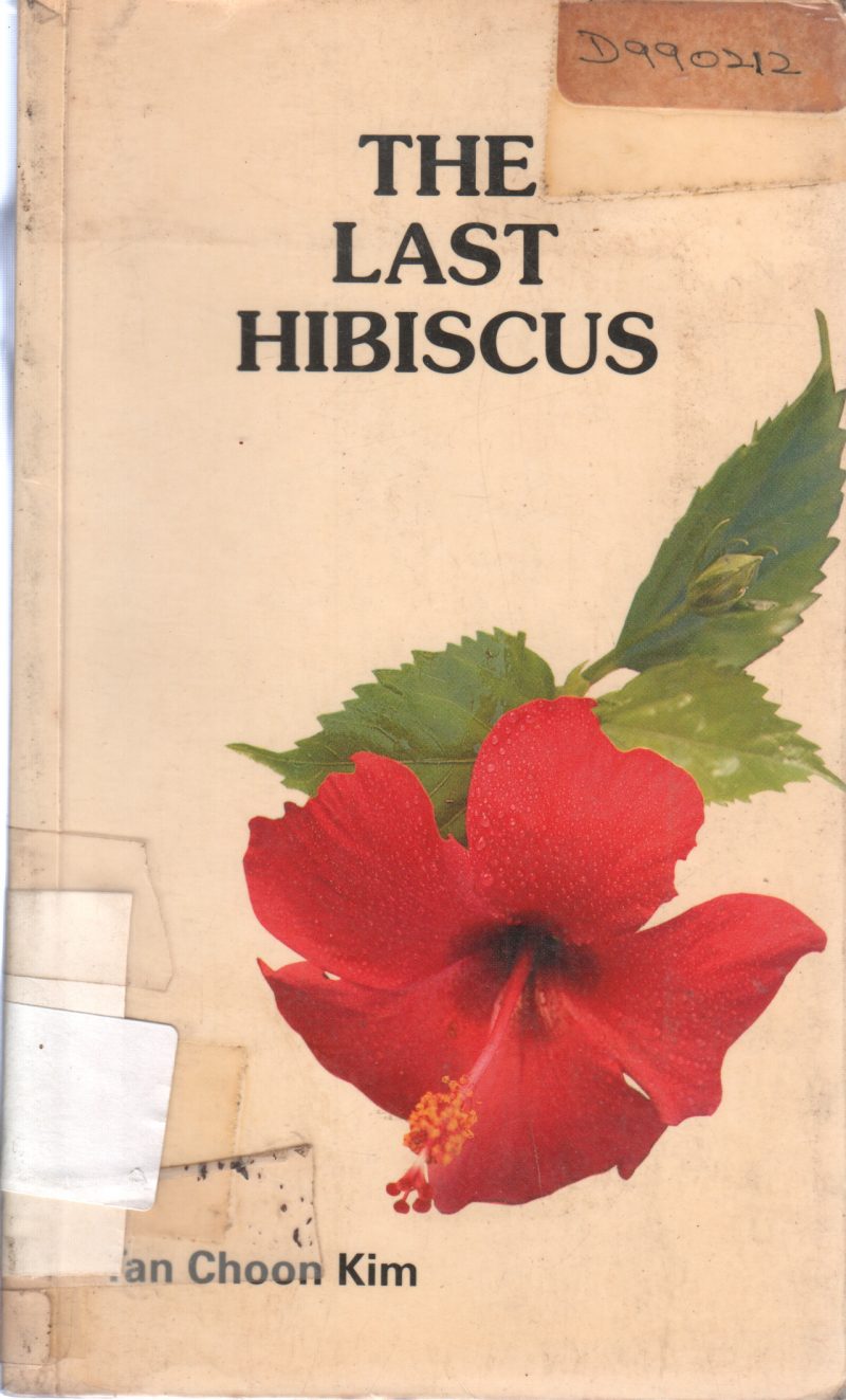 THE LAST HIBISCUS BY TAN CHOON KIN