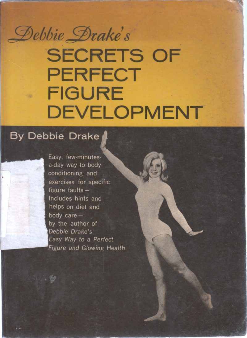 SECRET OF TENPERFECT FIGURE DEVELOPMENT BY DEBBIE DRAKE