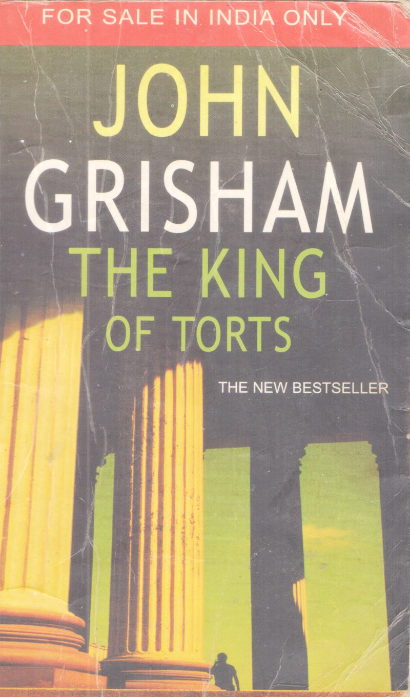 THE KING OF TORTS BY JOHN GRISHAM