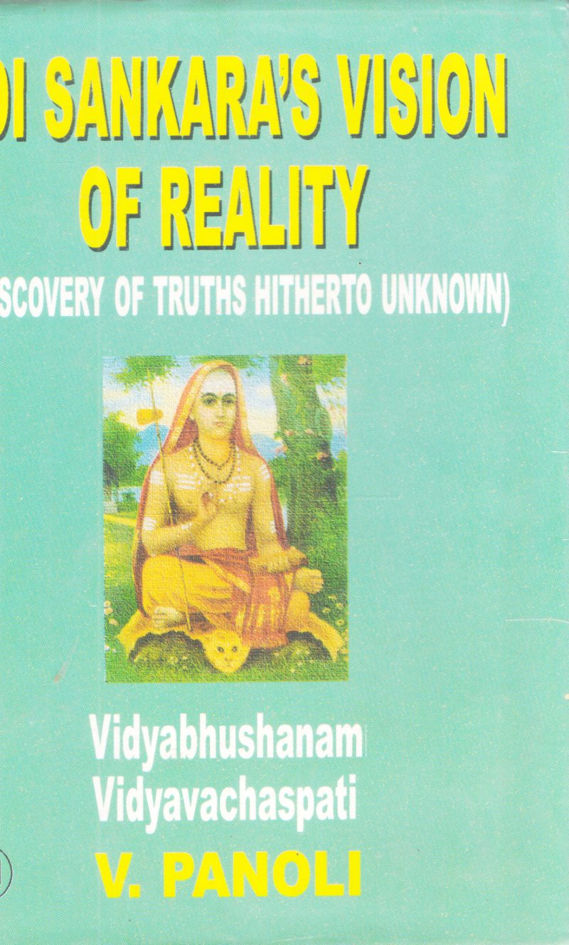 ADI SANKARA'S VISION OF REALITY BY V. PAN0LI