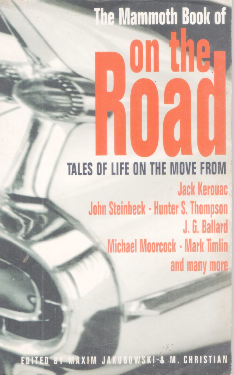 THE MAMMOTH BOOK OF ON THE ROAD BY MAXIM JAKUBOWSKI & CHRISTIAN