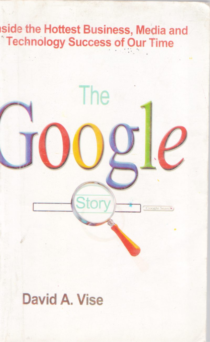 THE GOOGLE STORY BY DAVID. A. VISE