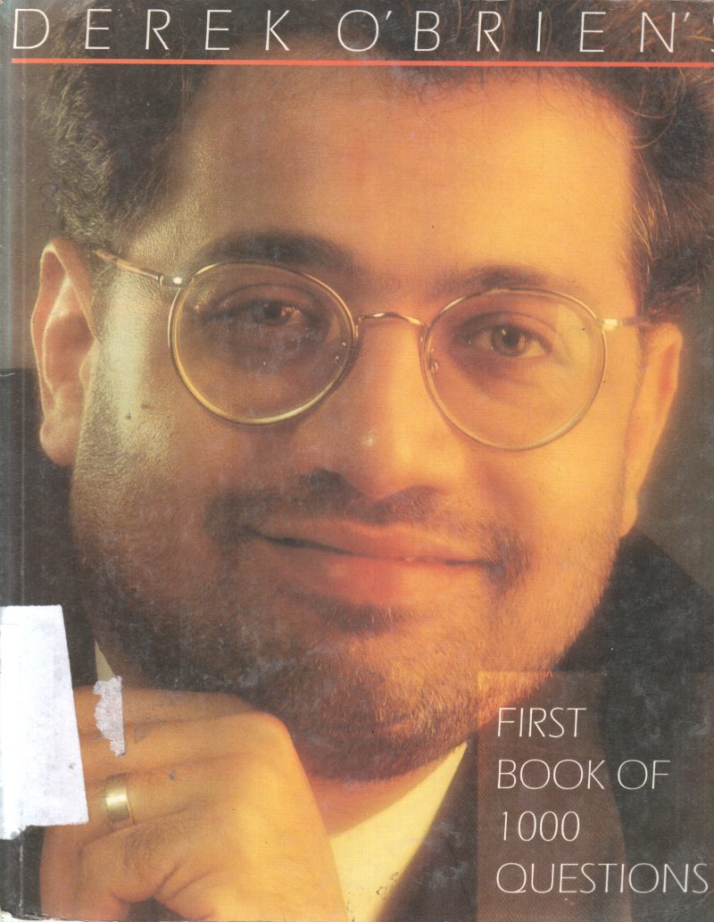 FIRST BOOK OF 1000 QUESTIONS BY DEREK O'BRIEN