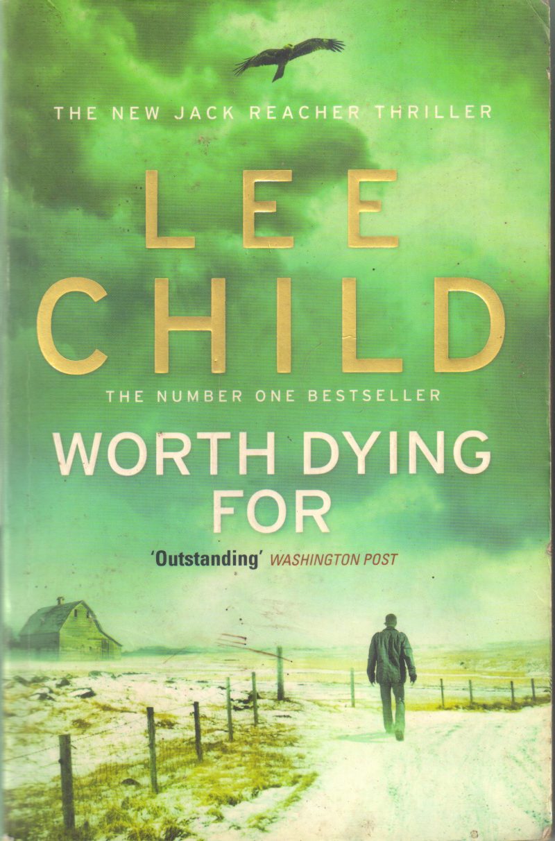 WORTH DYING FOR BY LEE CHILD