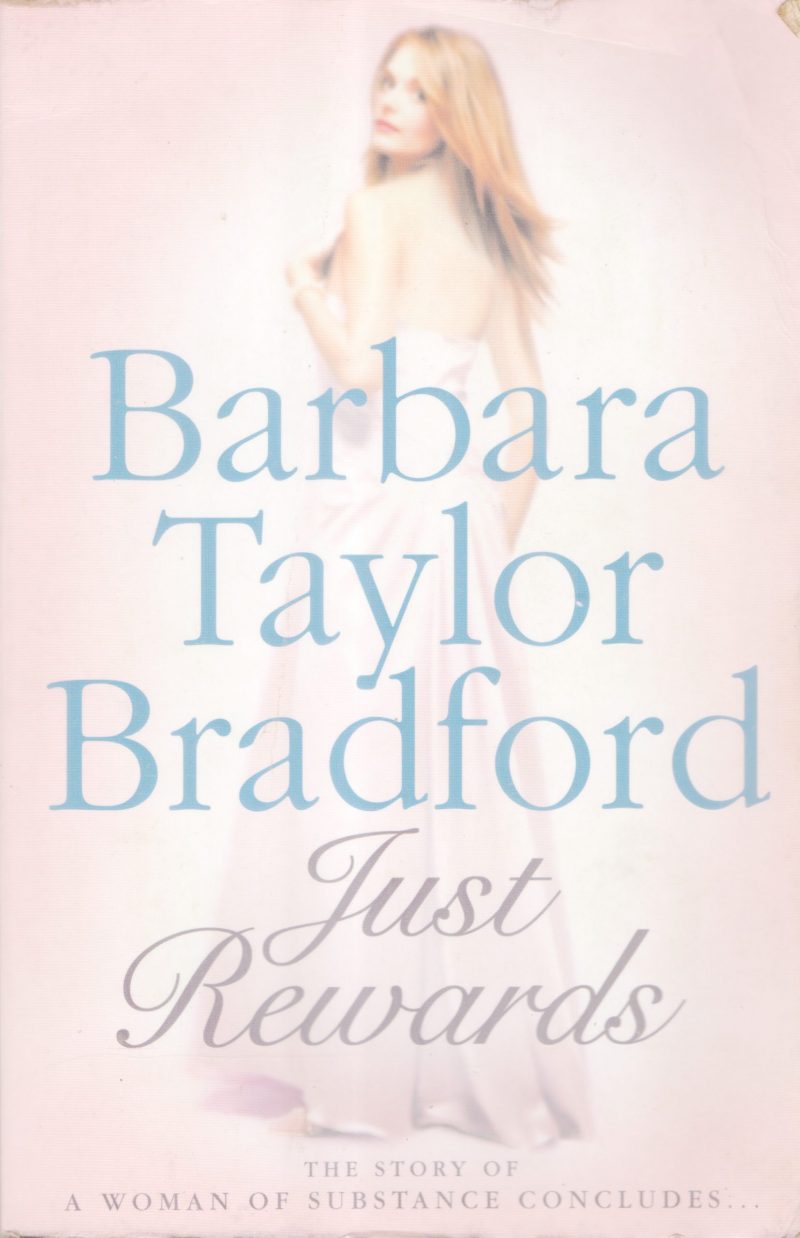 JUST REWARDS BY BARBARA TAYLOR BRADFORD