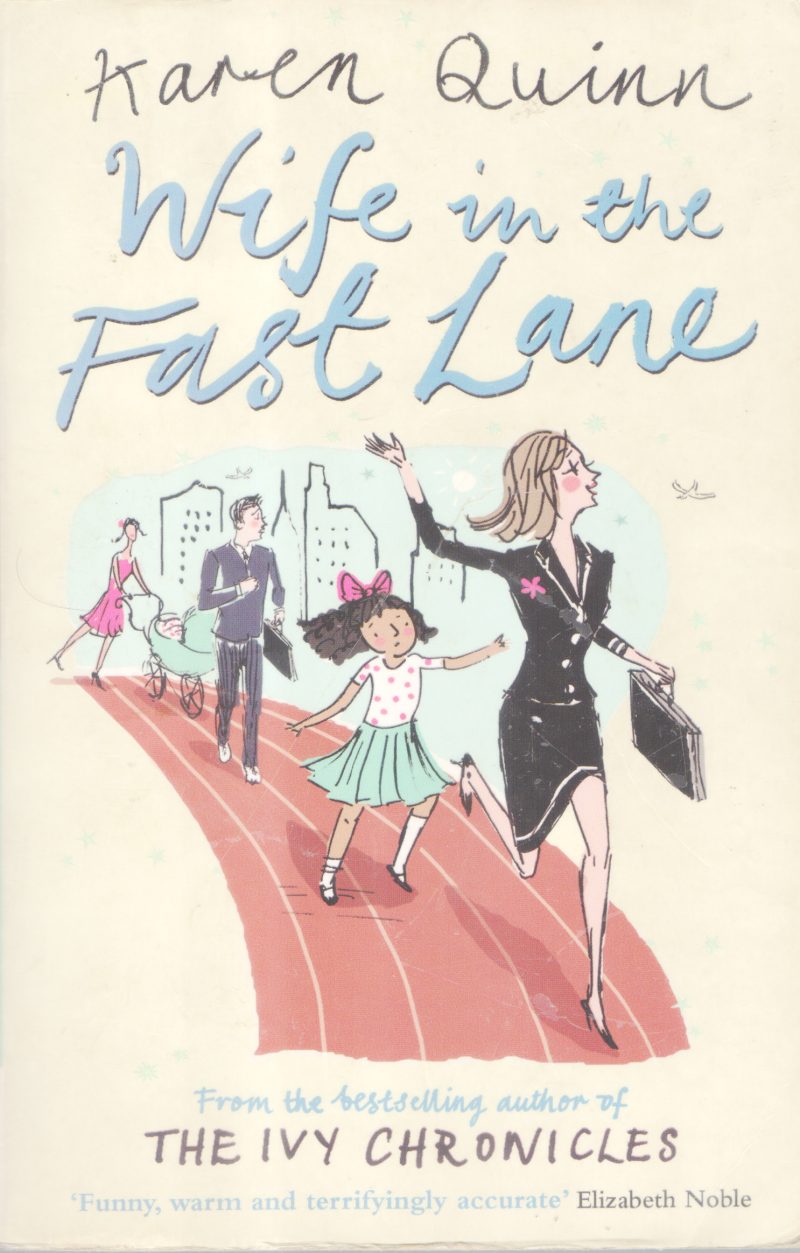 WIFE IN THE FAST LANE BY KAREN QUINN