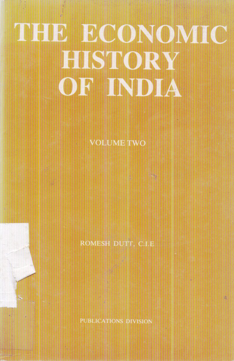 THE ECONOMIC HISTORY OF INDIA BY ROMESH DUTT