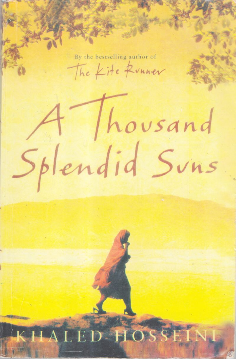 A THOUSAND SPLENDID SUNS BY KHALED HOSSEINI