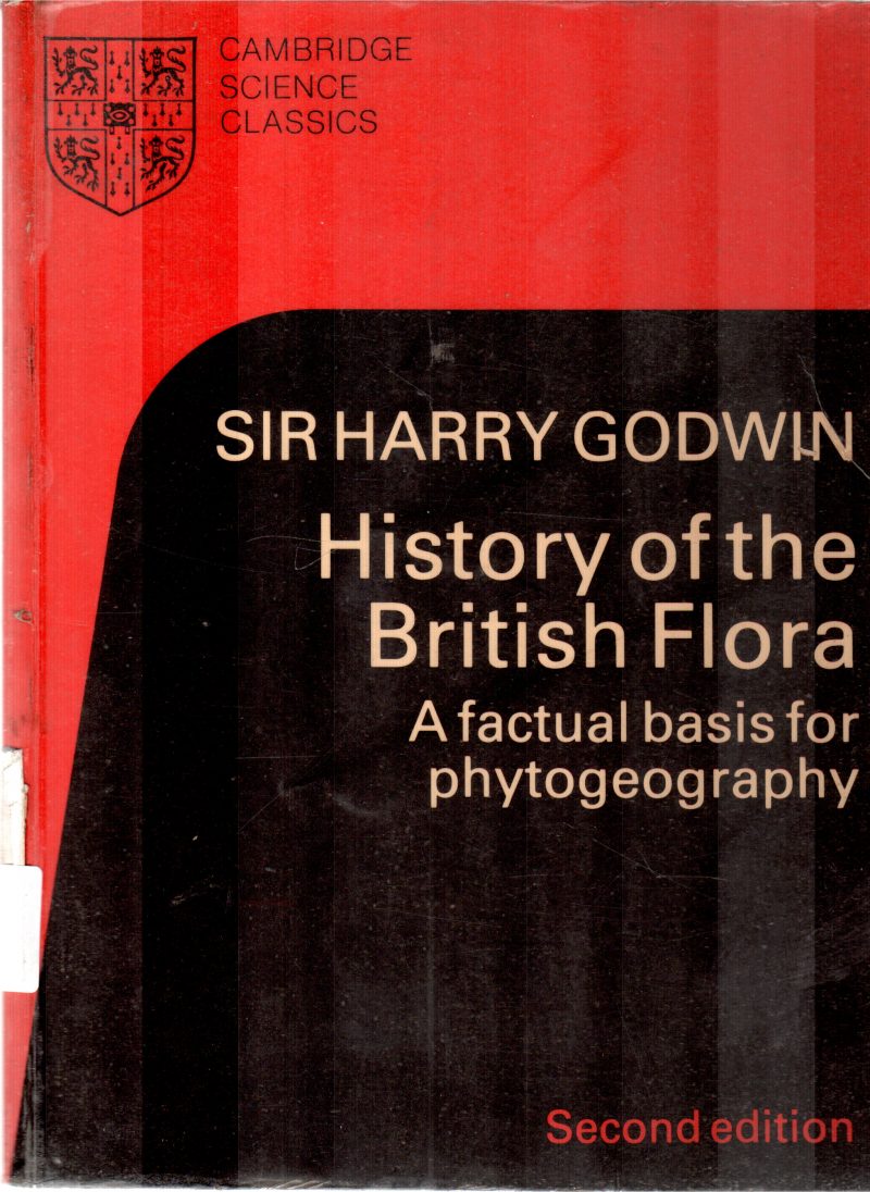HISTORY OF THE BRITISH FLORA BY SIR HARRY GODWIN