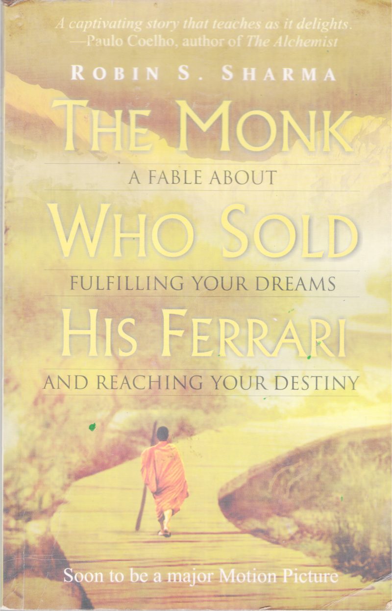 THE MONK , WHO SOLD , HIS FERRARI BY ROBBIN. S. SHARMA