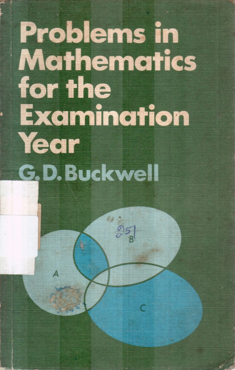 PROBLEMS IN MATHEMATICS BY G D BUCKWELL