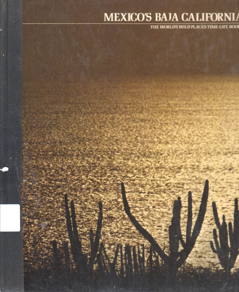 MEXICO'S BAJA CALIFORNIA BY WILLIAM WEBER JOHNSON