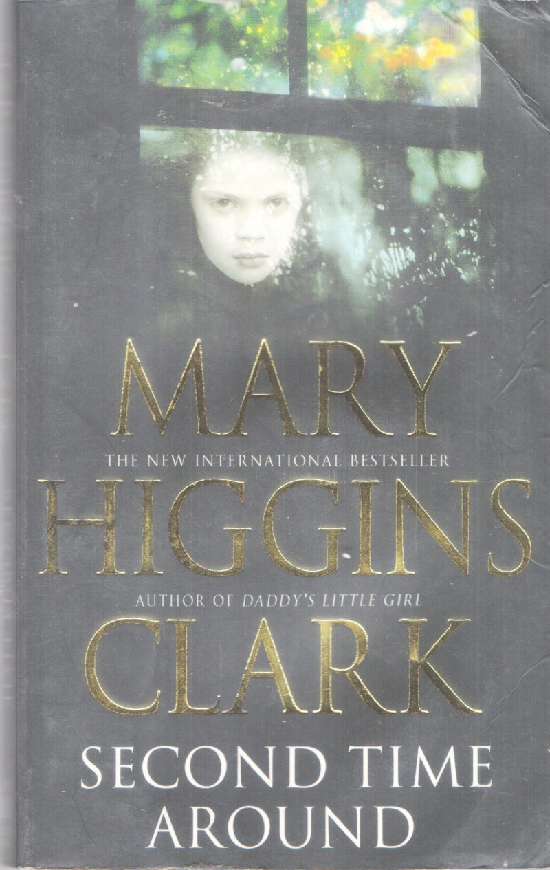 SECOND TIME AROUND BY MARY HIGGINS CLARK