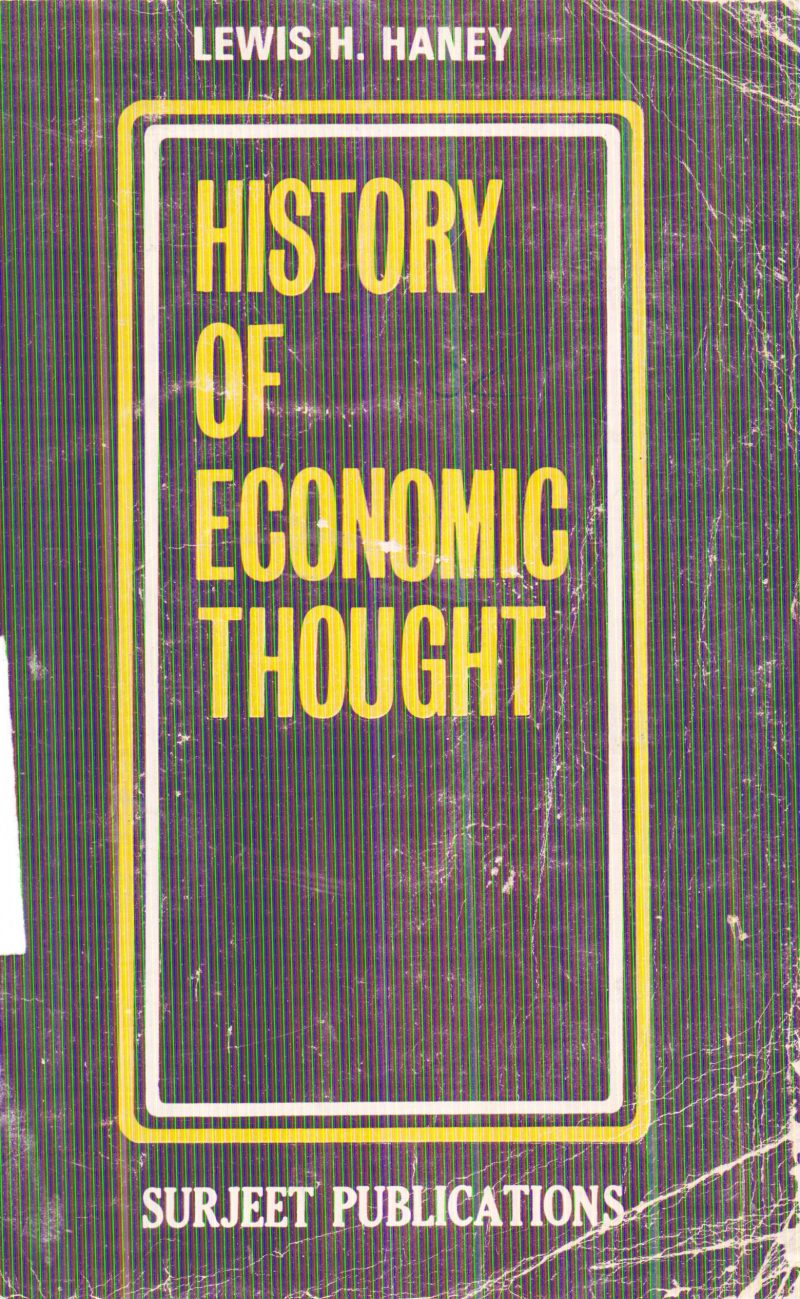 HISTORY OF ECONOMIC THOUGHT BY LEWIS H. HANEY