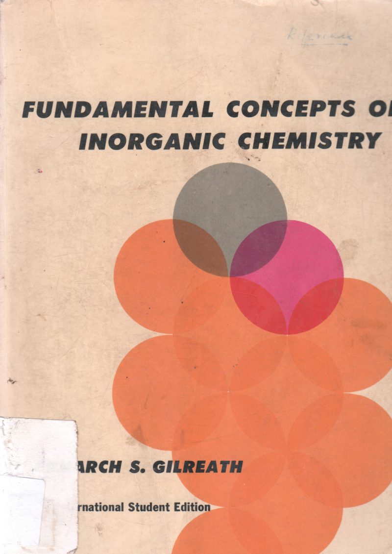 FUNDAMENTAL CONCEPTS OF INORGANIC CHEMISTRY BY ESMARCH S. GILREATH