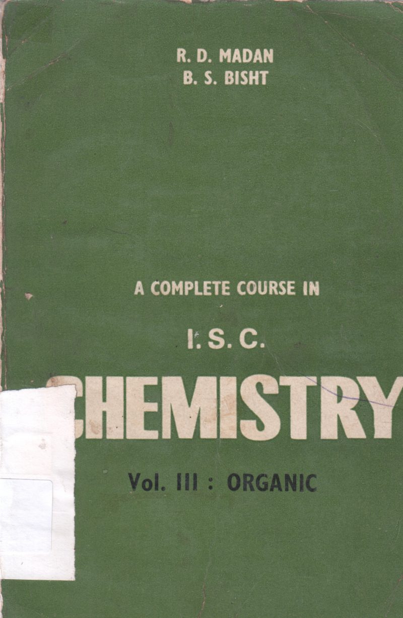 A COMPLETE COURSE IN I.S.C. CHEMISTRY BY R.D. MADAN