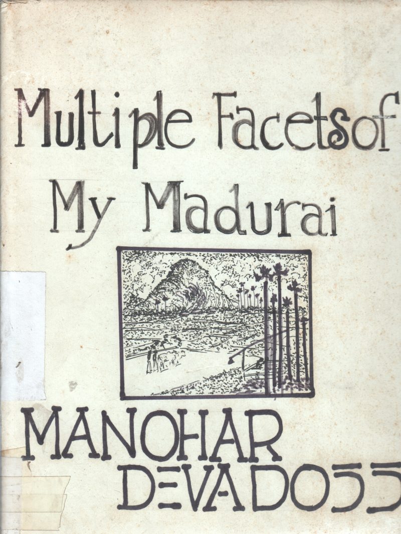 MULTIPLE FACETS OF MY MADURAI BY MANOHAR DEVADOSS