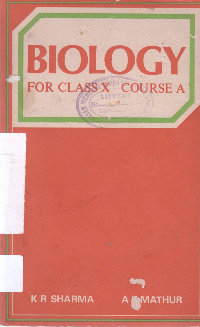 BIOLOGY FOR CLASS X BY A MATHUR
