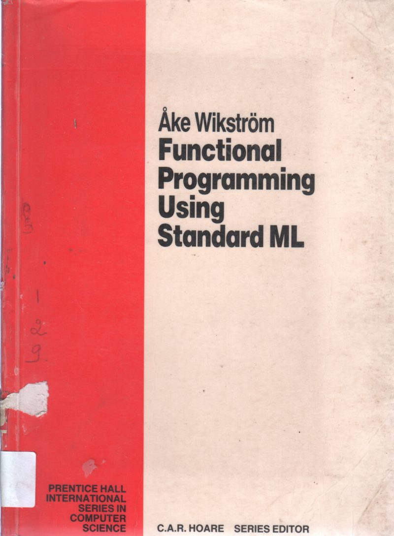 FUNCTIONAL PROGRAMMING USING ML BY AKE WIKSTROM