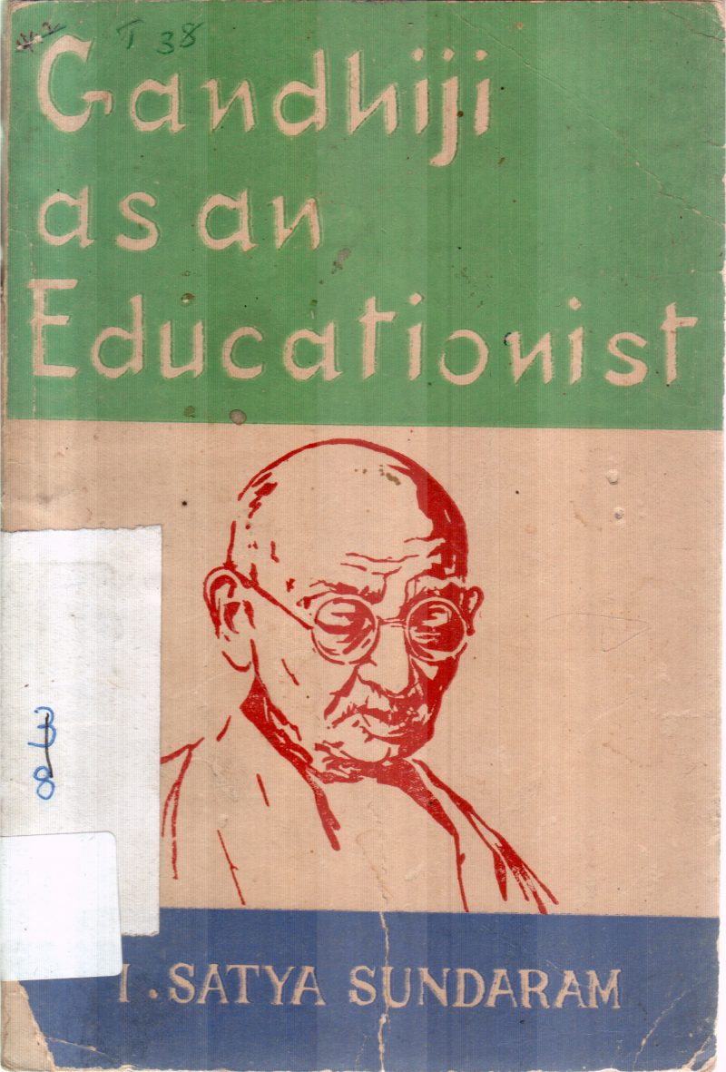 GANDHI AS EDUCATIONIST BY I SATYA SUNDARAM