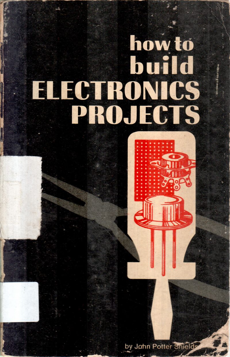 ELECTRONICS PROJECTS BY JOHN POTTER