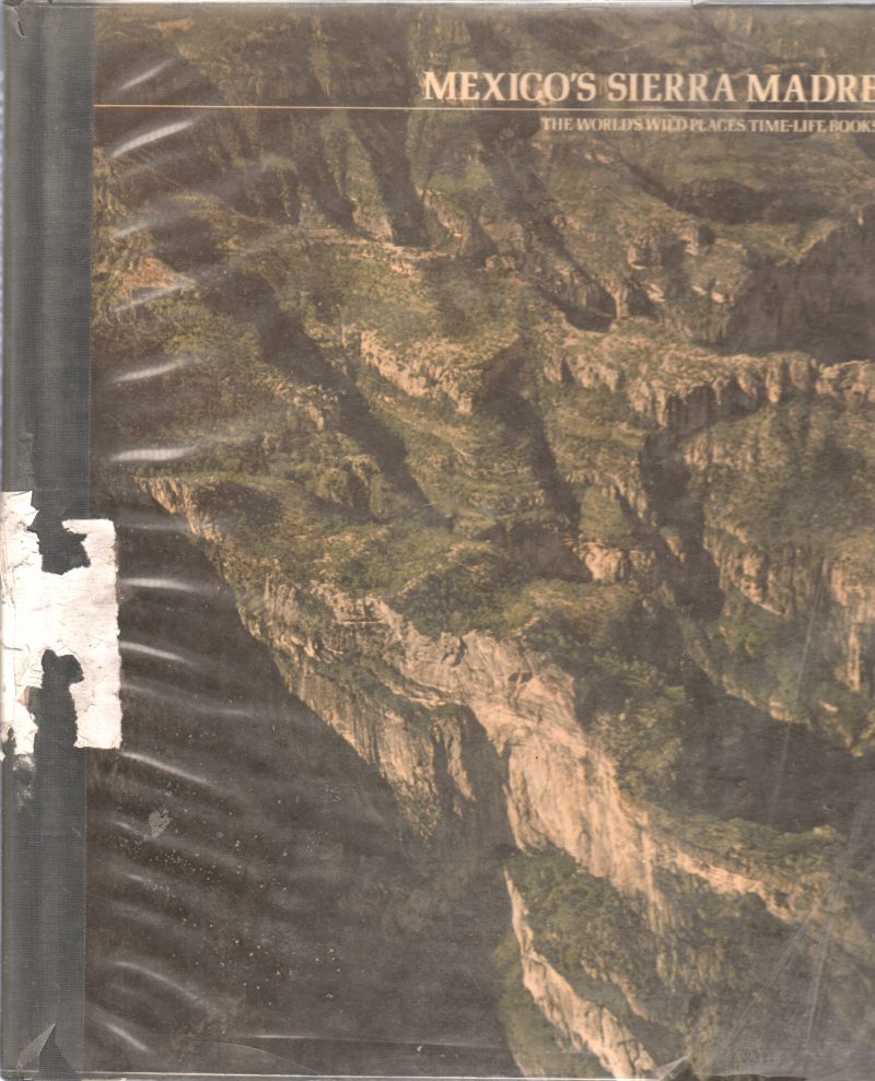 MEXICO'S SIERRA MADRE BY DONALD DALE JACKSON