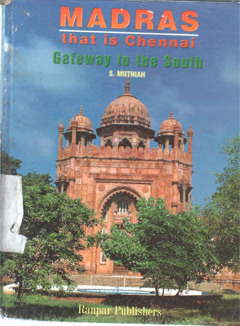 MADRAS THAT IS CHENNAI BY S. MUTHIAH