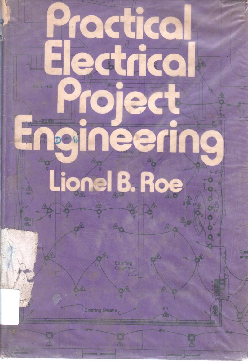 PRACTICAL ELECTRICAL PROJECT ENGINNERING BY LIONEL B ROE