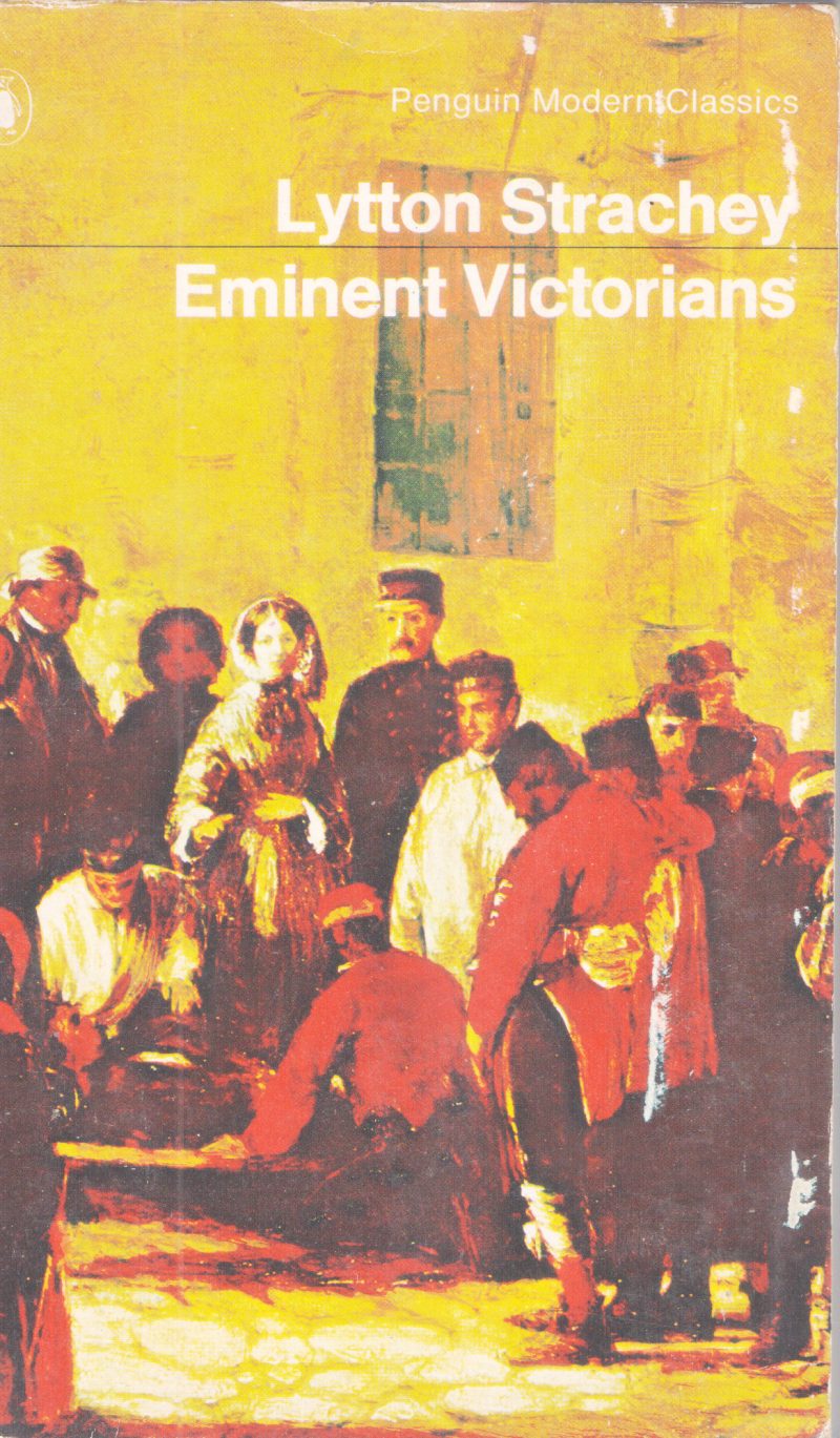 EMINENT VICTORIANS BY LYTTON STRACHERY