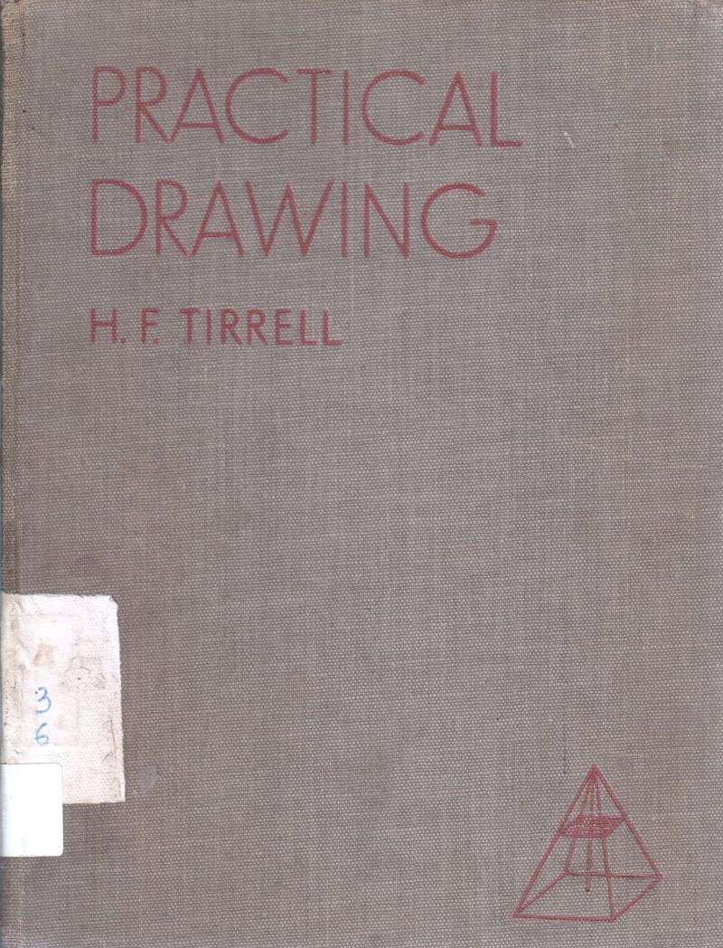 PRACTICAL DRWING BY H F TIRRELL