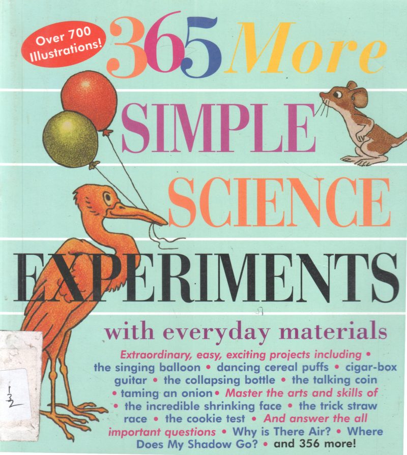 365 MORE SIMPLE SCIENCE EXPERIMENTS BY E. RICHARD CHURCHILL