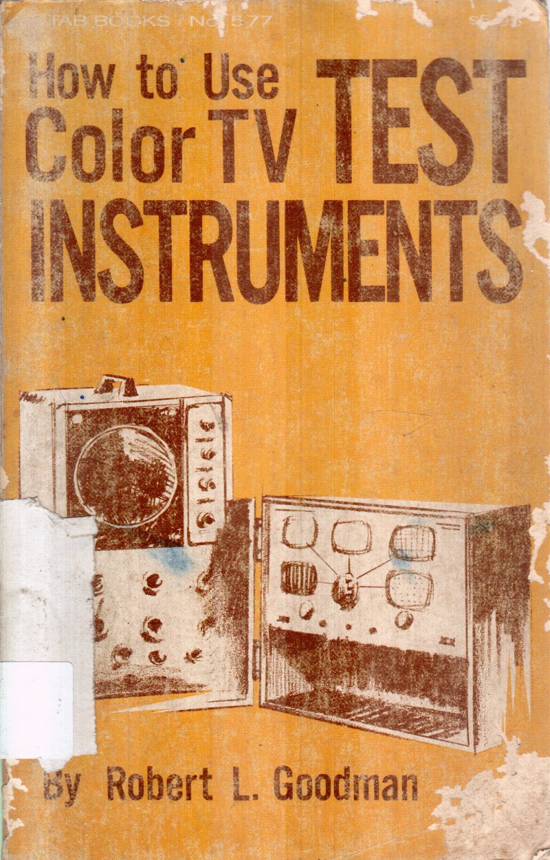 COLOR TV TEST INSTRUMENTS BY ROBERT L.GOODMAN