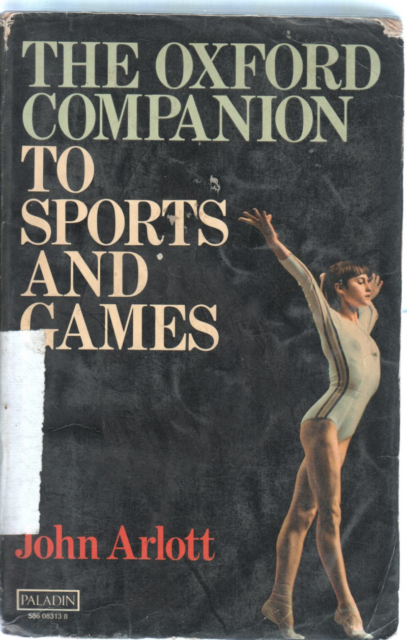 THE OXFORD COMPANIONS TO SPORTS AND GAMES BY JOHN ARLOTT