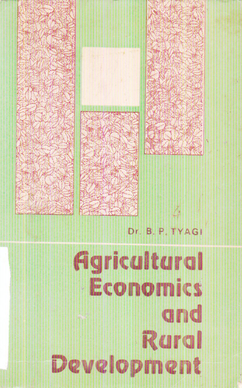 AGRICULTURAL ECONOMICS AND RURAL DEVELOPMENT BY B.P. TYAGI