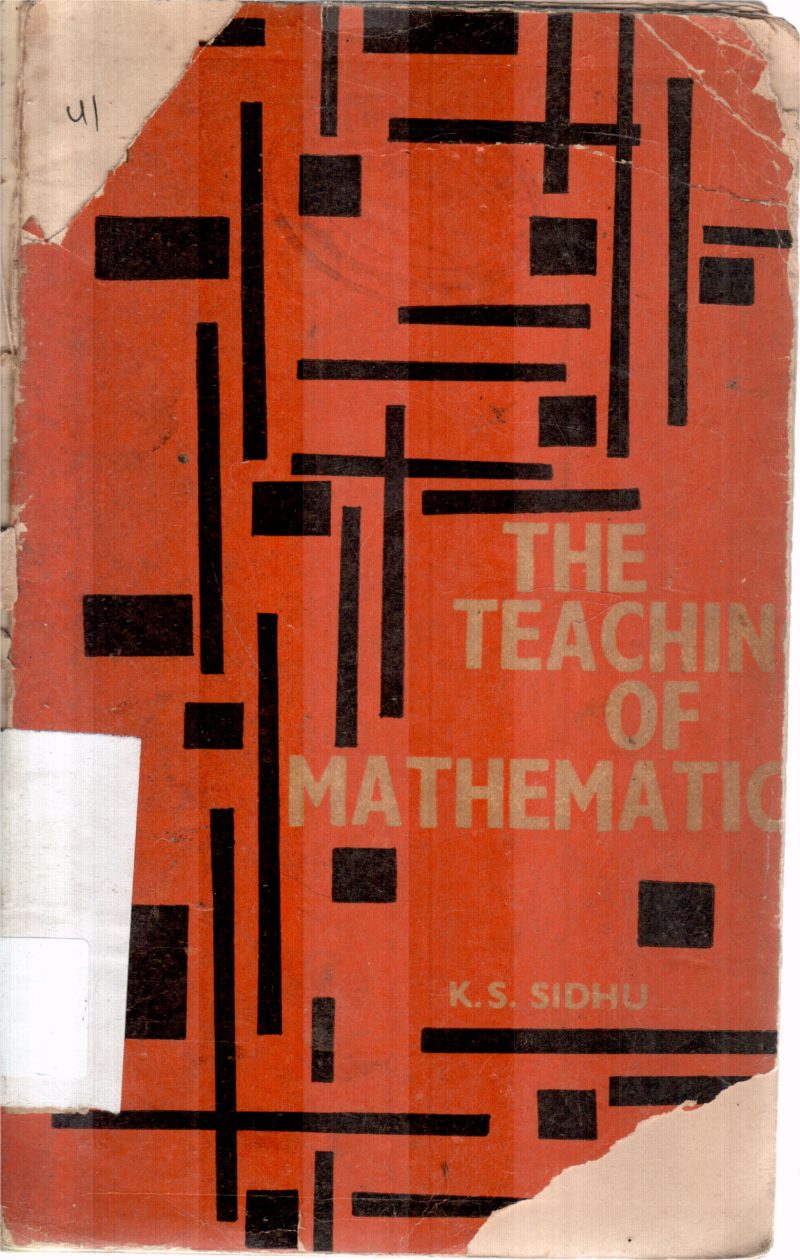 THE TEACHING OF MATHEMATIC BY K S SIDHU
