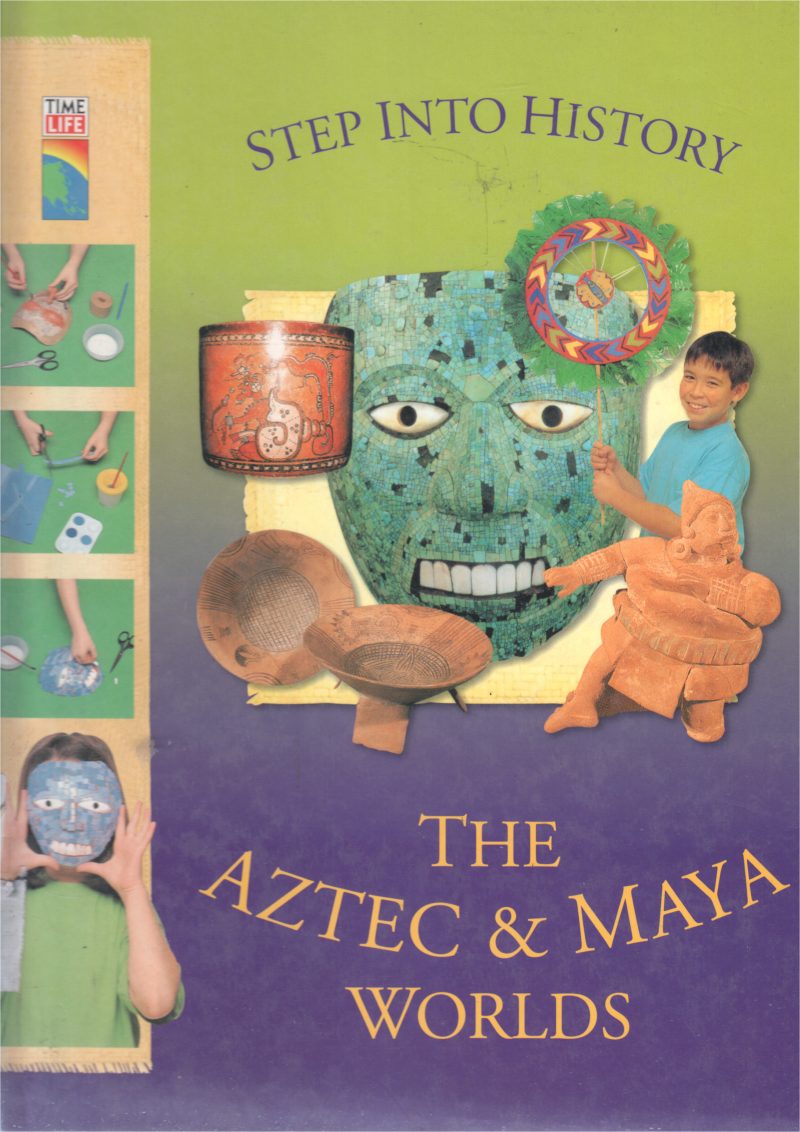 THE AZTEC & MAYA WORLDS BY FIONA MCDONALD
