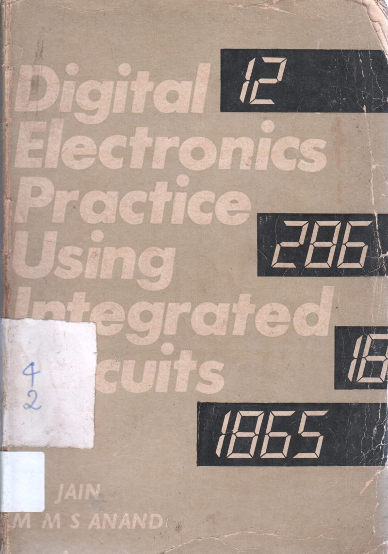 DIGITAL ELECTRONICS PRACTICE USING INTEGRATED CIRCUITS BY JAIN