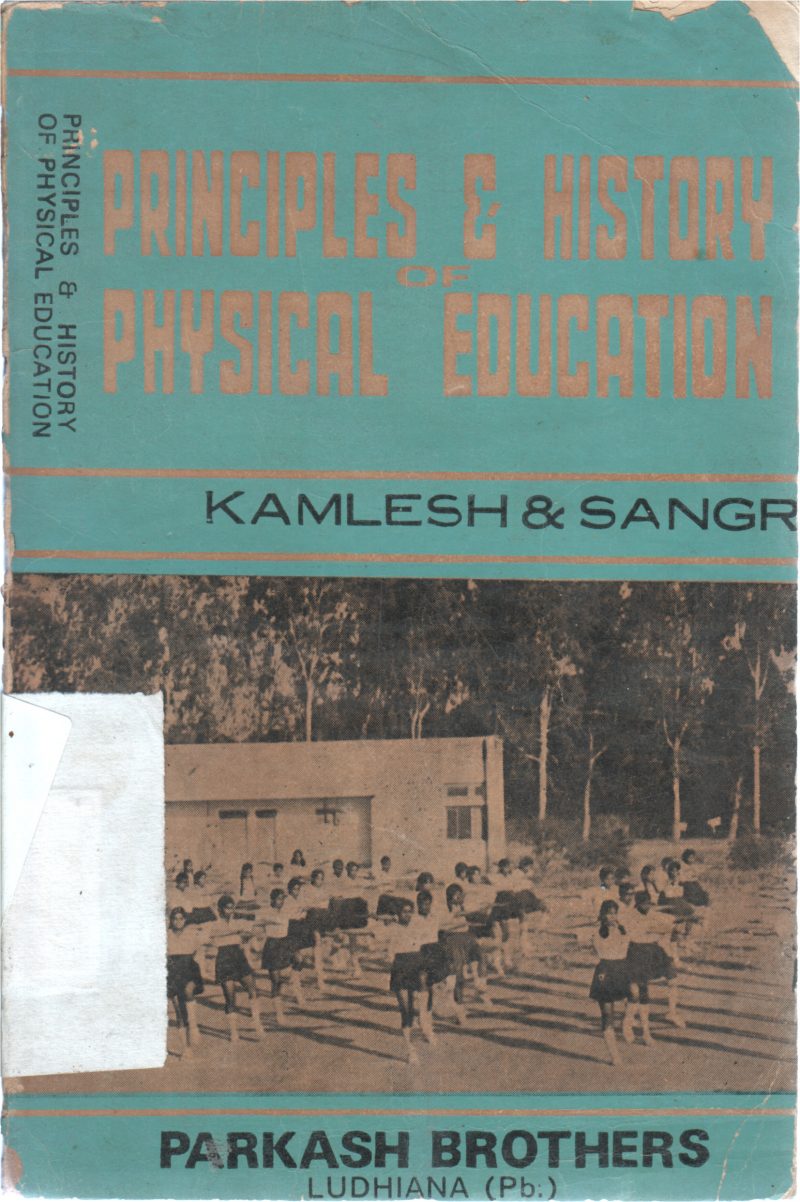 PRINCIPLE AND HISTORY OF PHYSICAL EDUCATION BY KAMLESH & SANGER